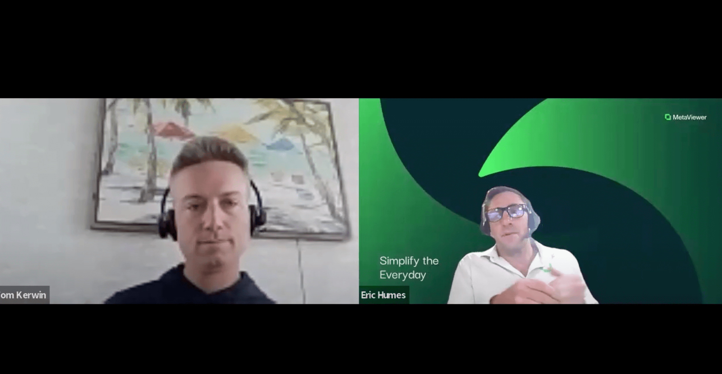 Two people having a video call, one with beach painting background, the other with green abstract design and Simplify the Everyday.